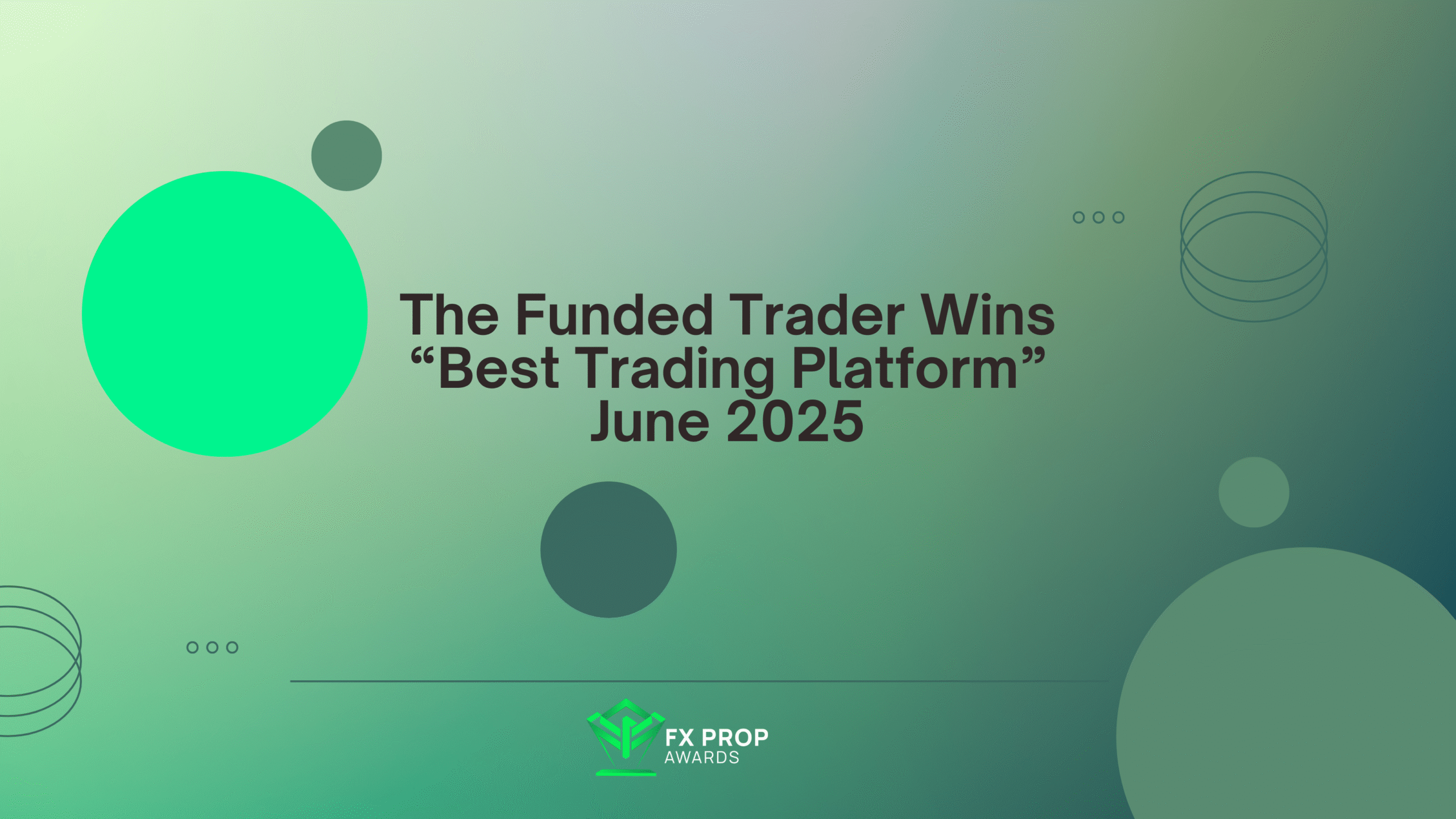 The Funded Trader Wins “Best Trading Platform” June 2025