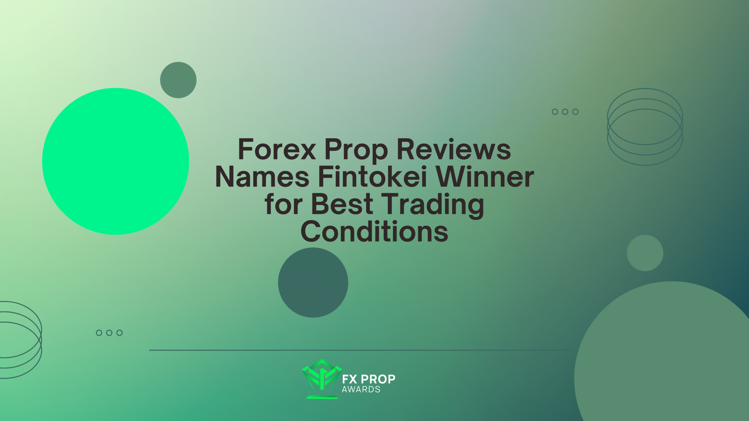 Forex Prop Reviews Names Fintokei Winner for Best Trading Conditions