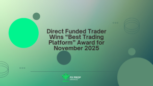 Direct Funded Trader Wins “Best Trading Platform” Award for November 2025