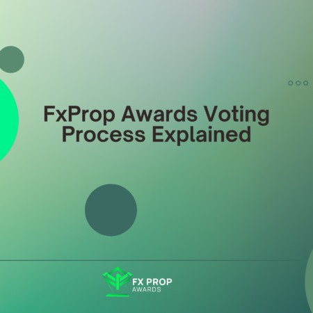 FxProp Awards Voting Process Explained