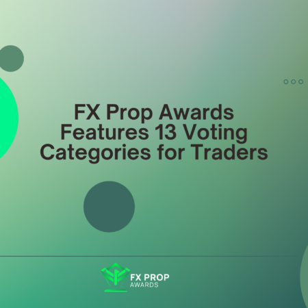 FX Prop Awards Features 13 Voting Categories for Traders