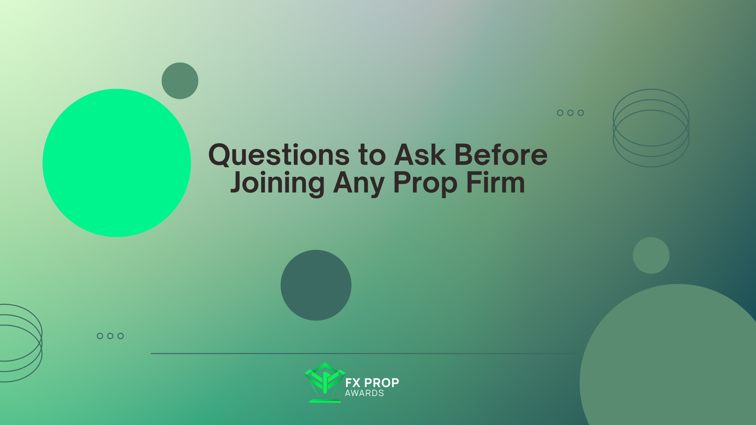 Questions to Ask Before Joining Any Prop Firm
