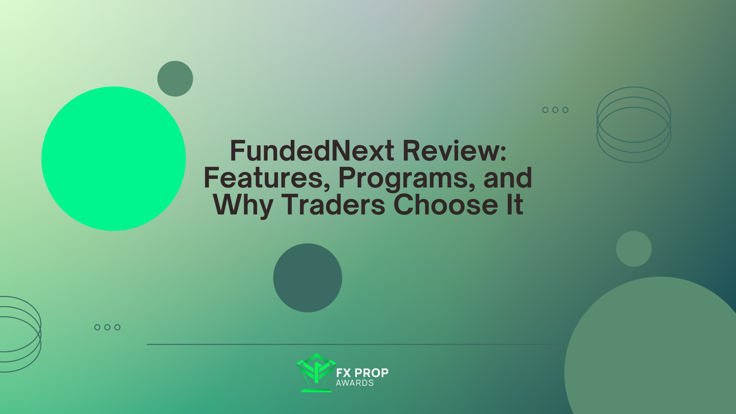 FundedNext Review: Features, Programs, and Why Traders Choose It