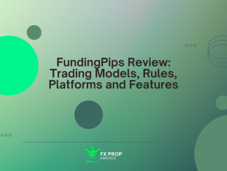 FundingPips Review: Trading Models, Rules, Platforms and Features