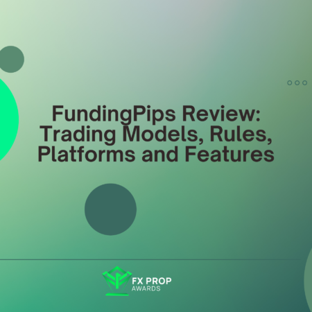FundingPips Review: Trading Models, Rules, Platforms and Features
