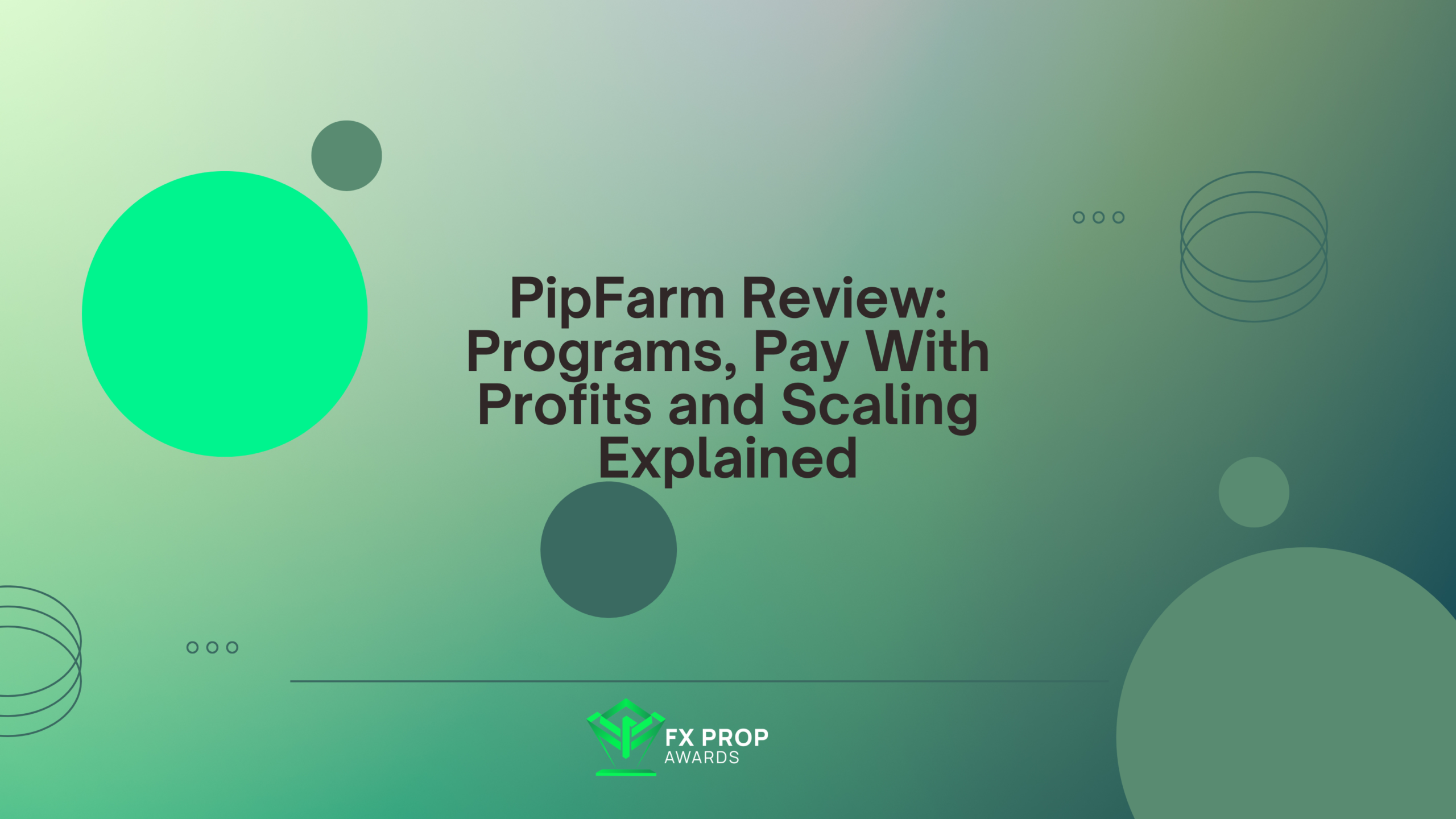 PipFarm Review: Programs, Pay With Profits and Scaling Explained