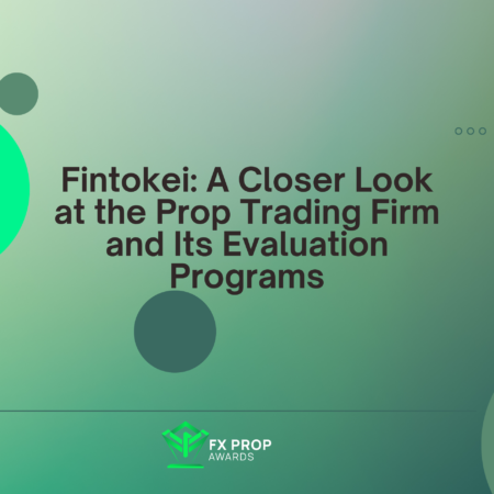 Fintokei: A Closer Look at the Prop Trading Firm and Its Evaluation Programs