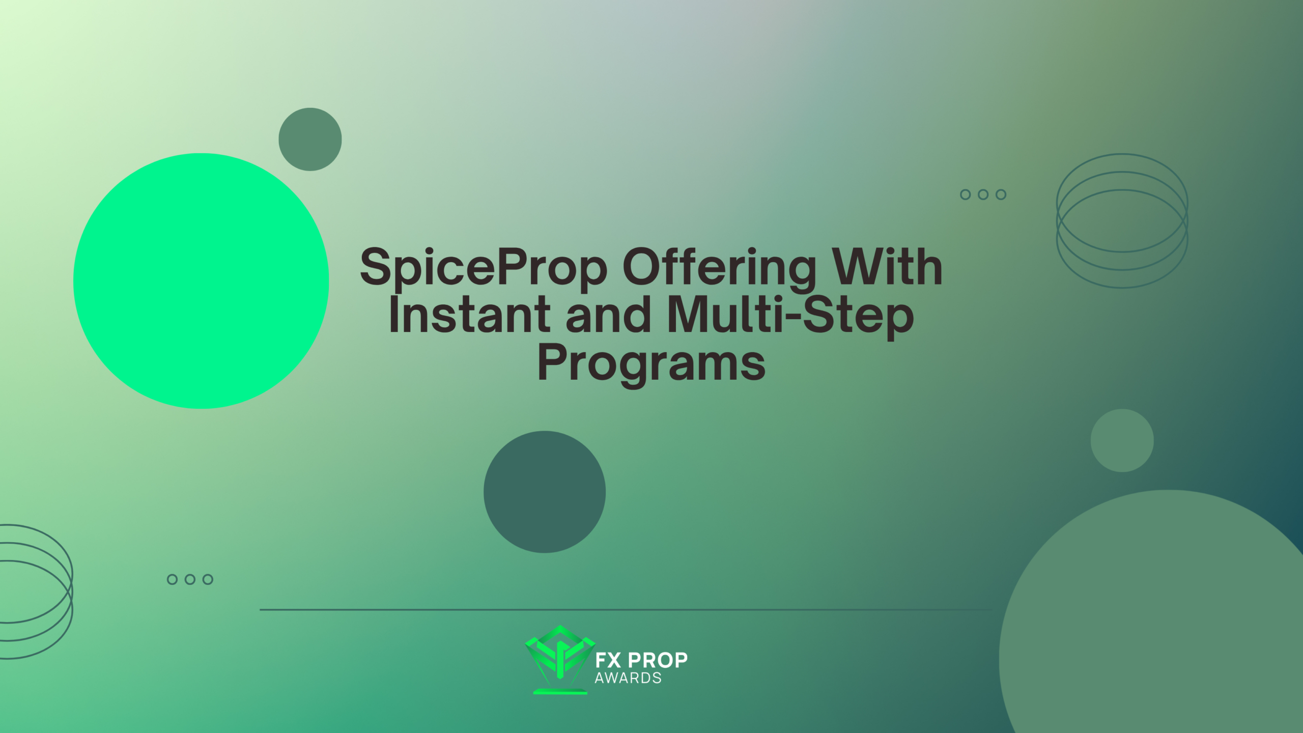 SpiceProp Offering With Instant and Multi-Step Programs
