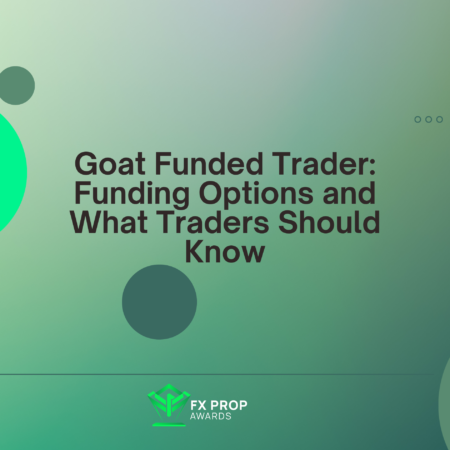 Goat Funded Trader: Funding Options and What Traders Should Know